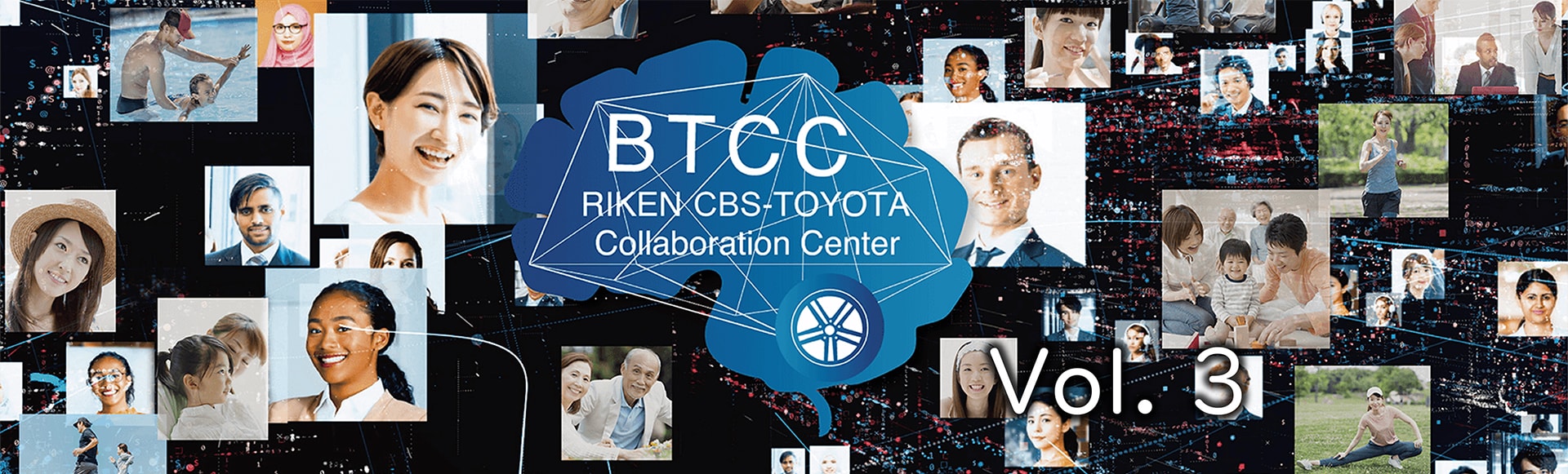 Toyota established an organization for comprehensive collaboration, the RIKEN CBS-TOYOTA Collaboration Center (BTCC), with the RIKEN Center for Brain Science (RIKEN CBS)