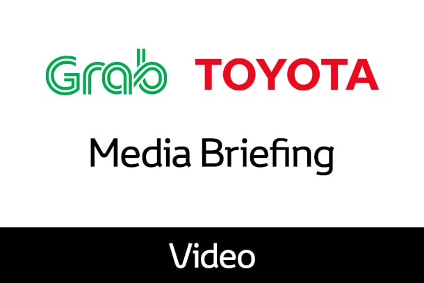 Video: Grab X Toyota Media Briefing on updates of Grab and Toyota's strategic collaboration