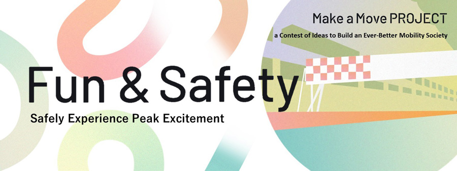 Fun & Safety―Safely Experience Peak Excitement