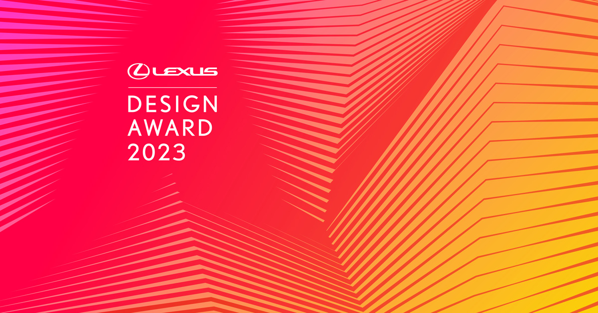 LEXUS DESIGN AWARD 2023: Call for Entries | Lexus | Global 