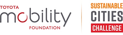 Toyota Mobility Foundation SUSTAINABLE CITIES CHALLENGE